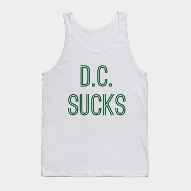 D.C. Sucks (Green Text) Tank Top by caknuck